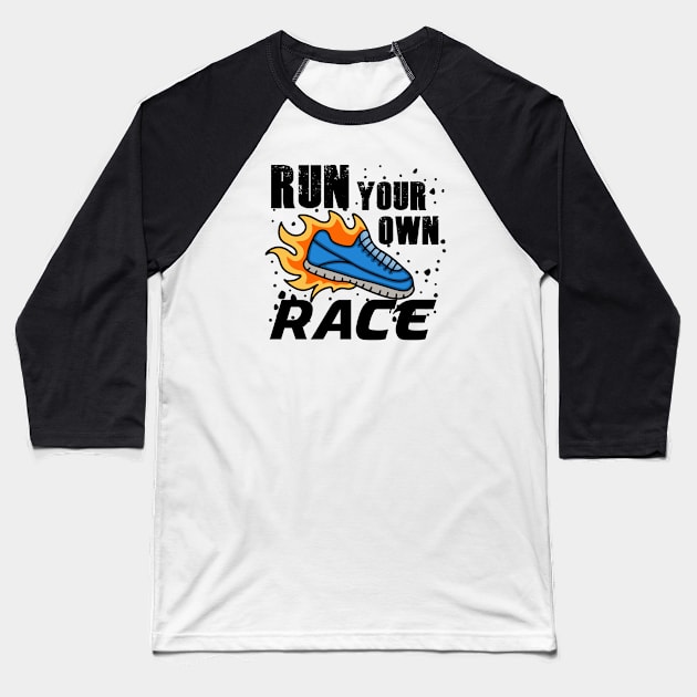 Run your own race typography Baseball T-Shirt by Choulous79